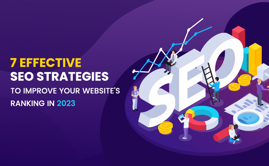 6 Effective SEO Strategies to Improve your Website Ranking in 2023